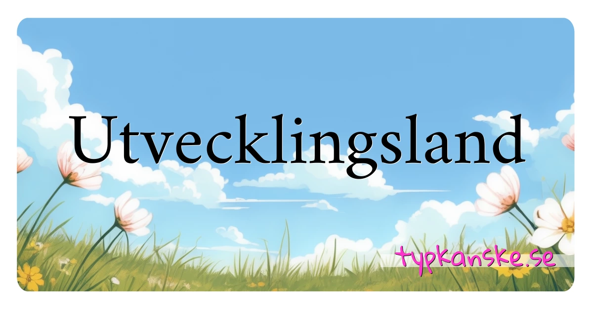 Utvecklingsland synonymer korsord betyder förklaring och användning