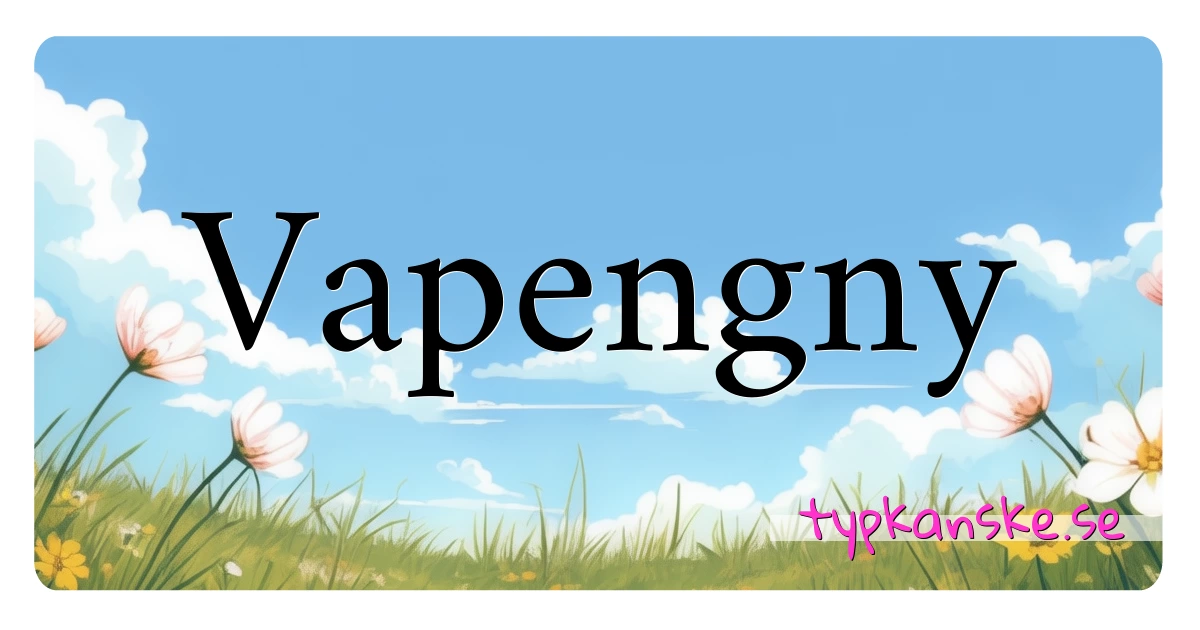 Vapengny synonymer korsord betyder förklaring och användning