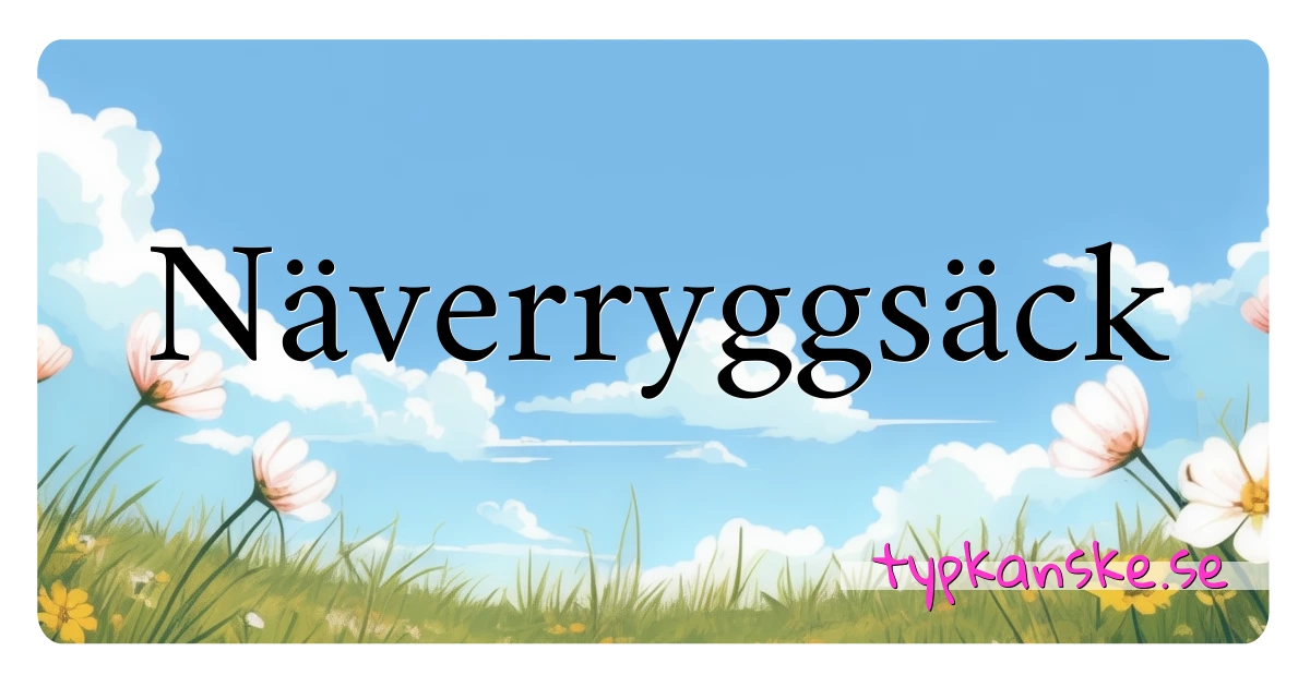 Näverryggsäck synonymer korsord betyder förklaring och användning