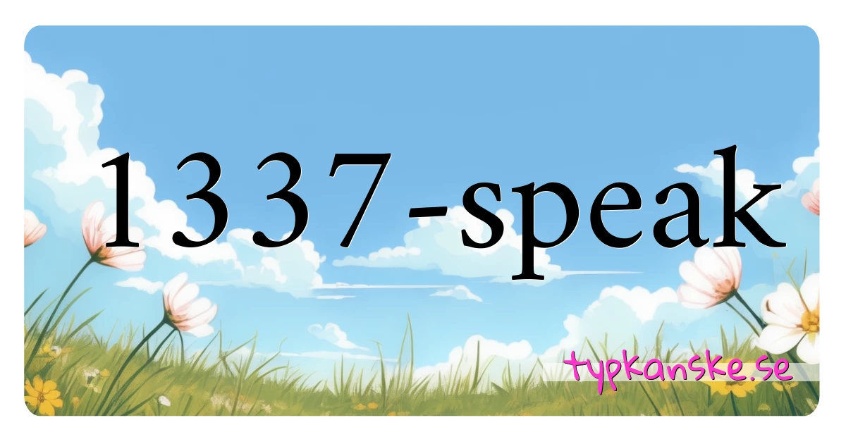 1337-speak synonymer korsord betyder förklaring och användning