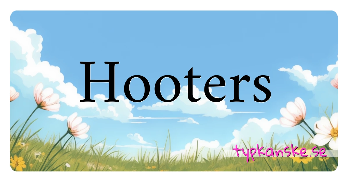 Hooters synonymer korsord betyder förklaring och användning