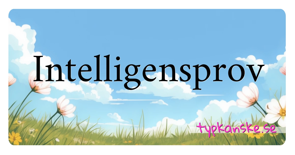 Intelligensprov synonymer korsord betyder förklaring och användning