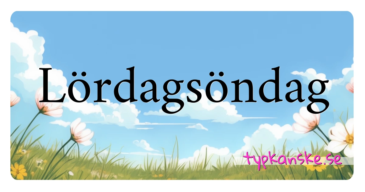 Lördagsöndag synonymer korsord betyder förklaring och användning