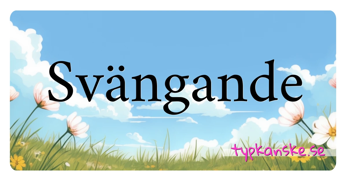 Svängande synonymer korsord betyder förklaring och användning
