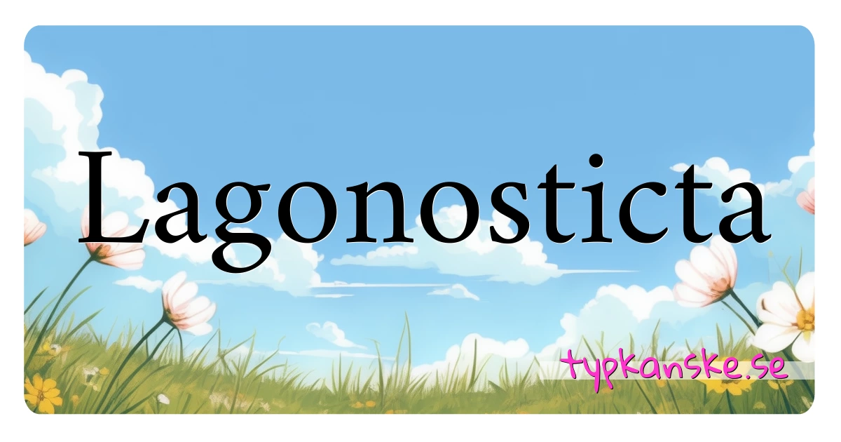 Lagonosticta synonymer korsord betyder förklaring och användning