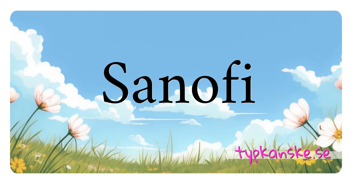 Sanofi synonymer korsord betyder förklaring och användning