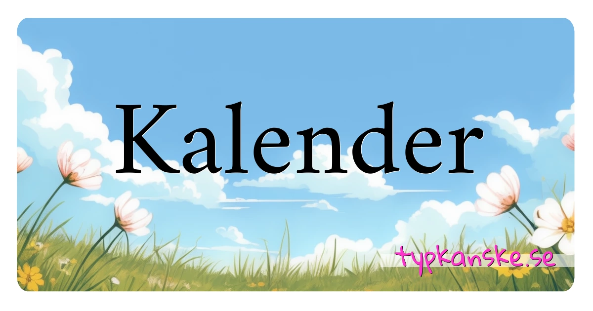 Kalender synonymer korsord betyder förklaring och användning