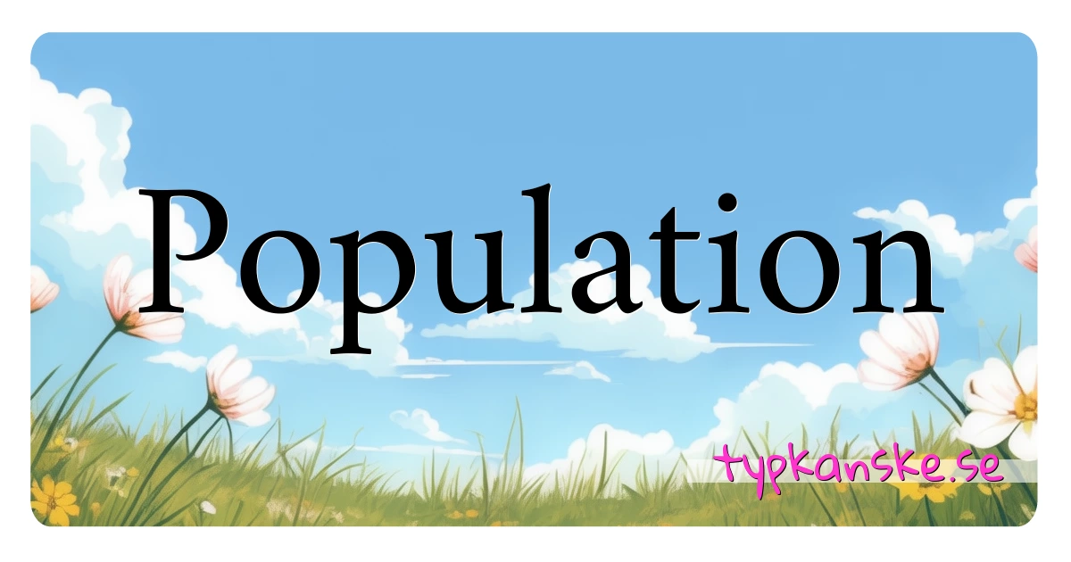 Population synonymer korsord betyder förklaring och användning