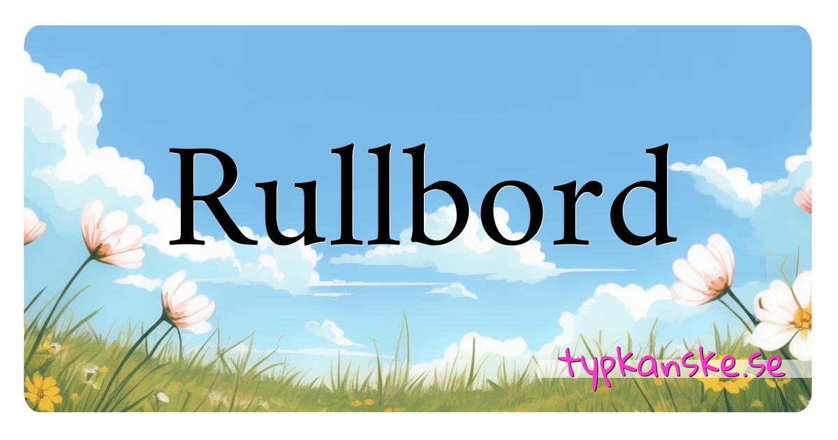 Rullbord synonymer korsord betyder förklaring och användning