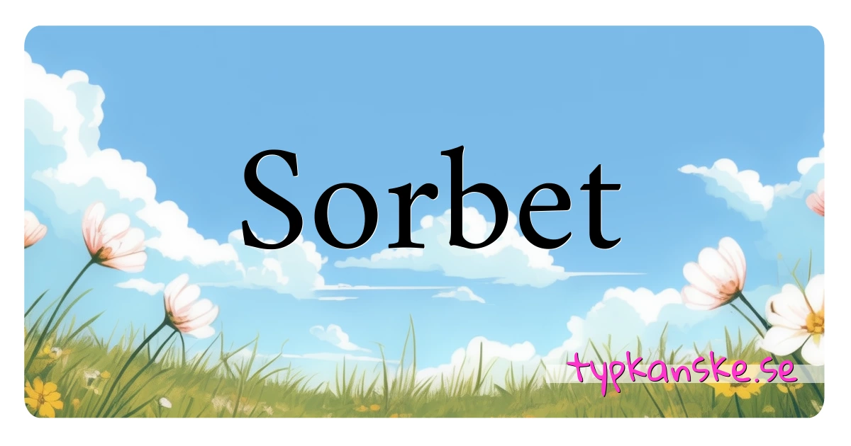 Sorbet synonymer korsord betyder förklaring och användning