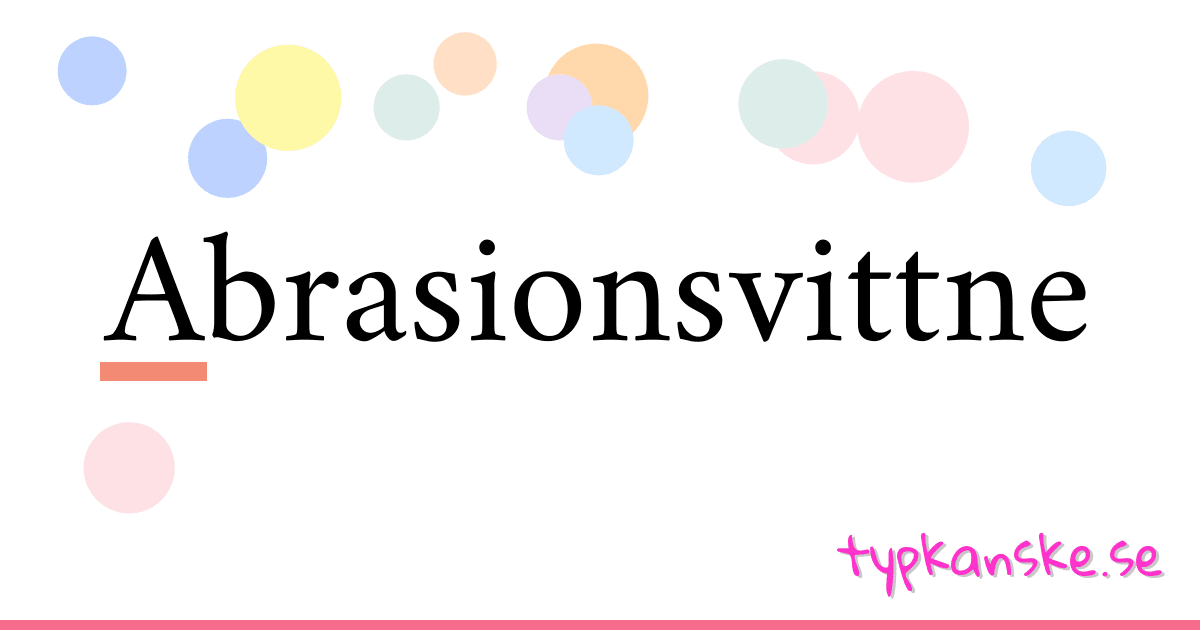 Abrasionsvittne synonymer korsord betyder förklaring och användning