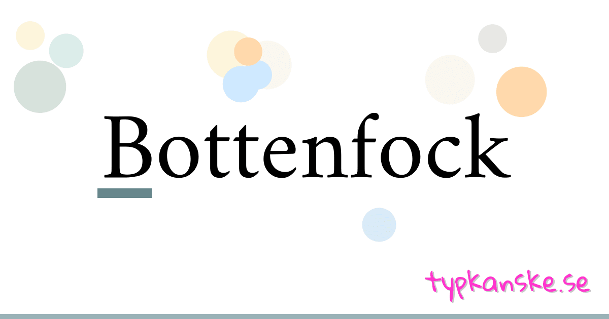 Bottenfock synonymer korsord betyder förklaring och användning