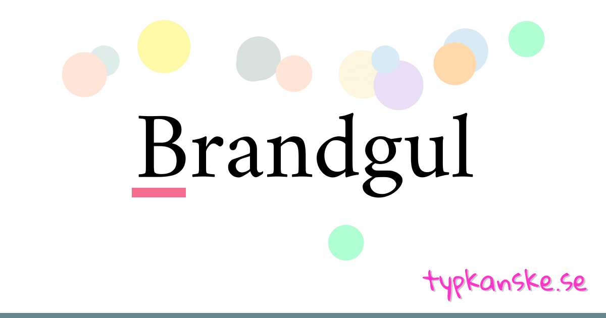 Brandgul synonymer korsord betyder förklaring och användning