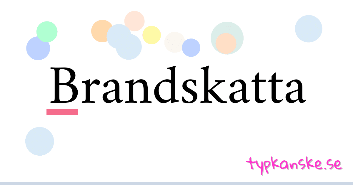 Brandskatta synonymer korsord betyder förklaring och användning