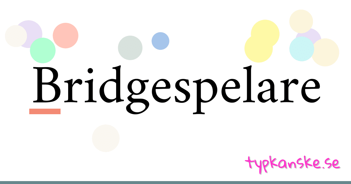 Bridgespelare synonymer korsord betyder förklaring och användning