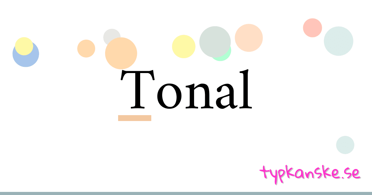 Tonal synonymer korsord betyder förklaring och användning