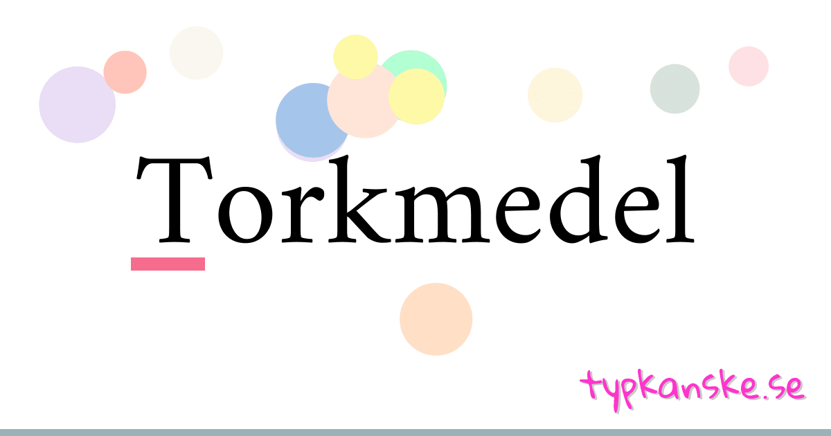 Torkmedel synonymer korsord betyder förklaring och användning