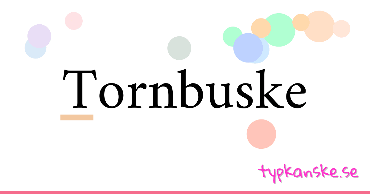Tornbuske synonymer korsord betyder förklaring och användning