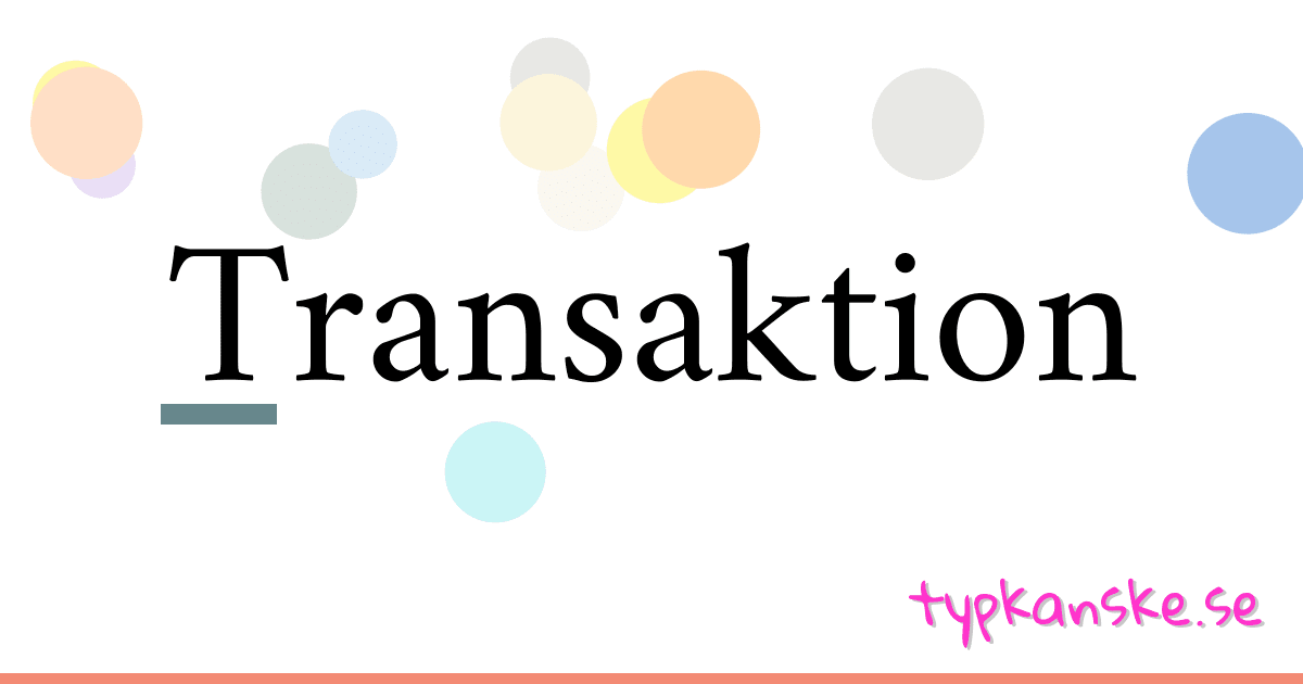 Transaktion synonymer korsord betyder förklaring och användning