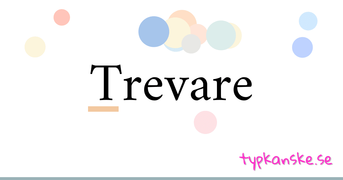 Trevare synonymer korsord betyder förklaring och användning