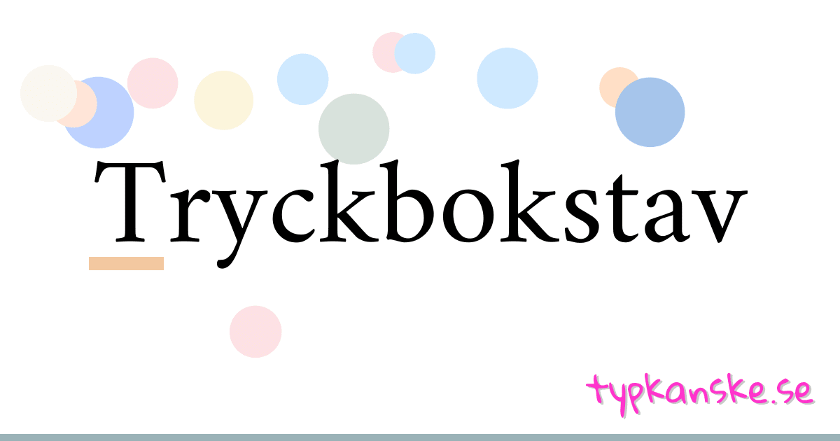 Tryckbokstav synonymer korsord betyder förklaring och användning