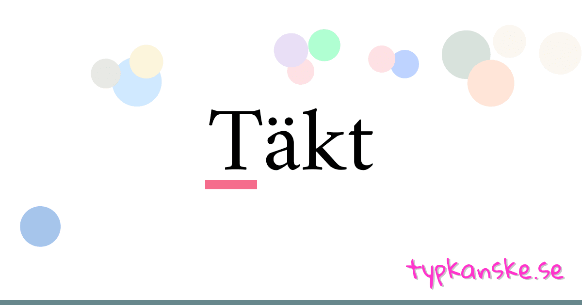 Täkt synonymer korsord betyder förklaring och användning