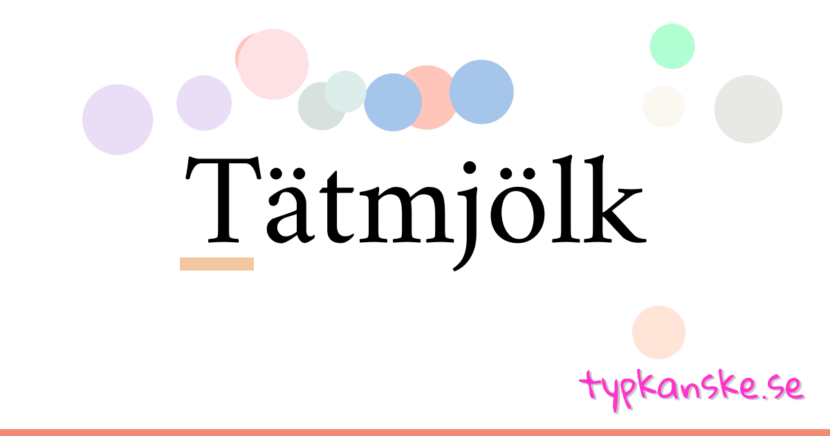 Tätmjölk synonymer korsord betyder förklaring och användning