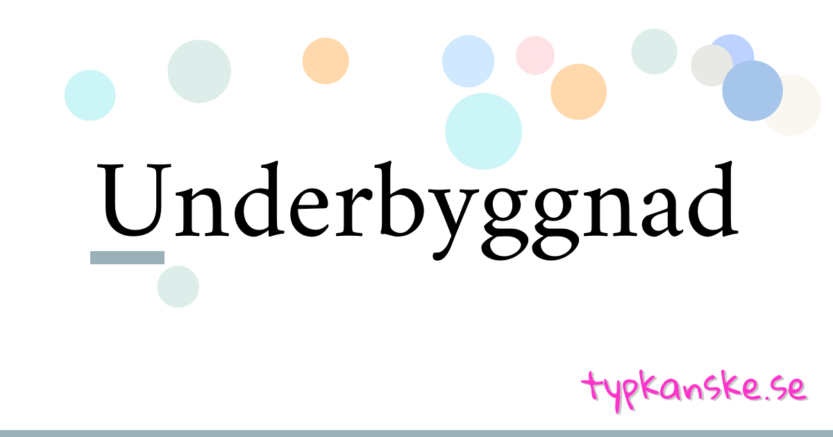 Underbyggnad synonymer korsord betyder förklaring och användning