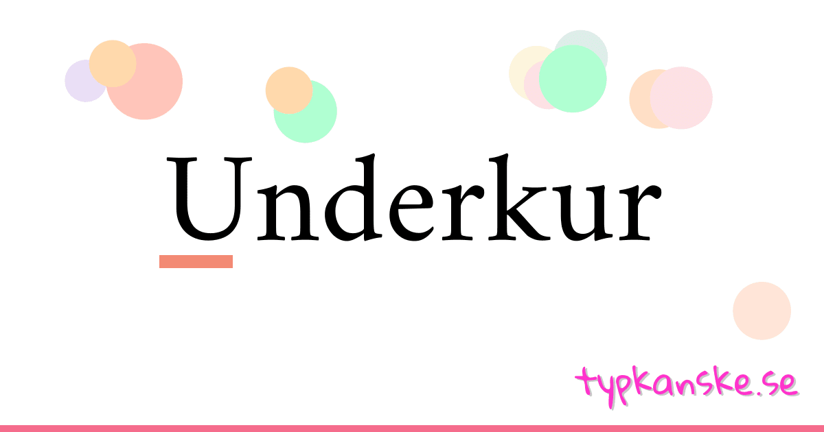 Underkur synonymer korsord betyder förklaring och användning