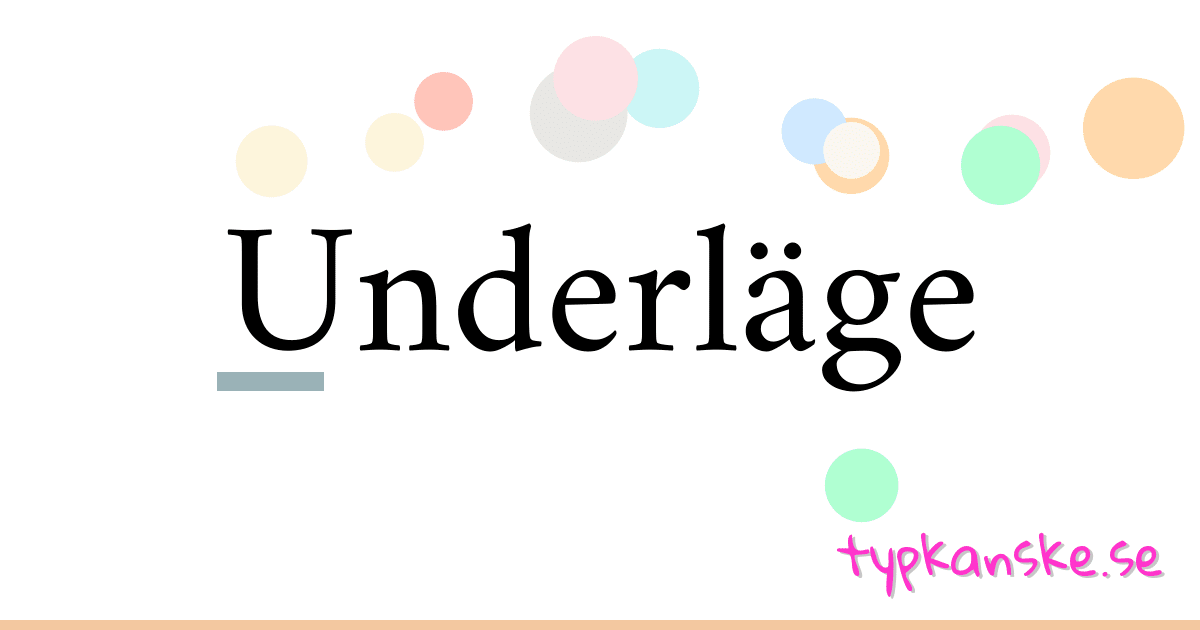 Underläge synonymer korsord betyder förklaring och användning