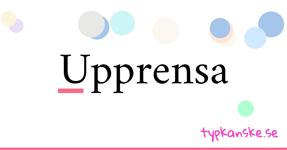 Upprensa synonymer korsord betyder förklaring och användning