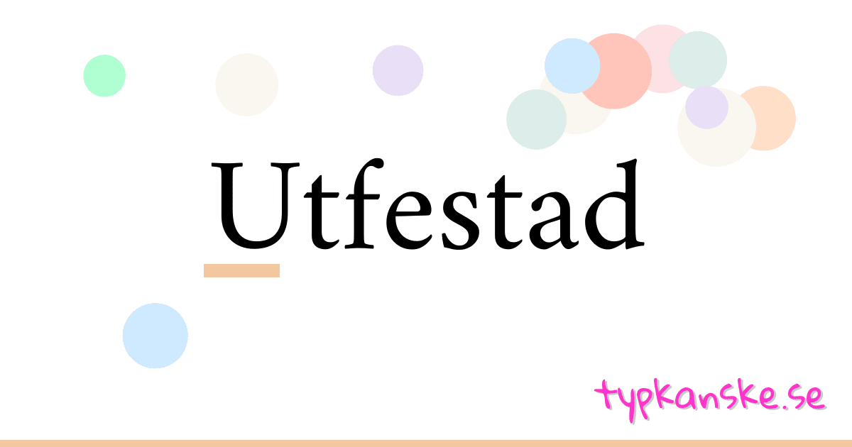 Utfestad synonymer korsord betyder förklaring och användning