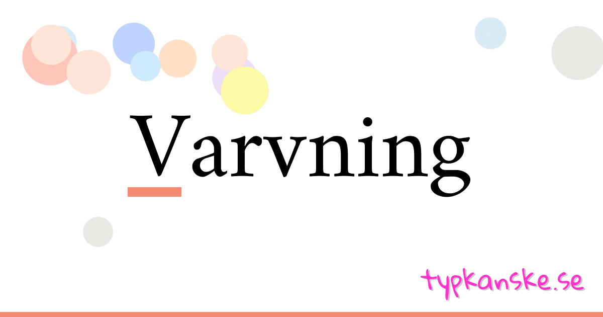 Varvning synonymer korsord betyder förklaring och användning