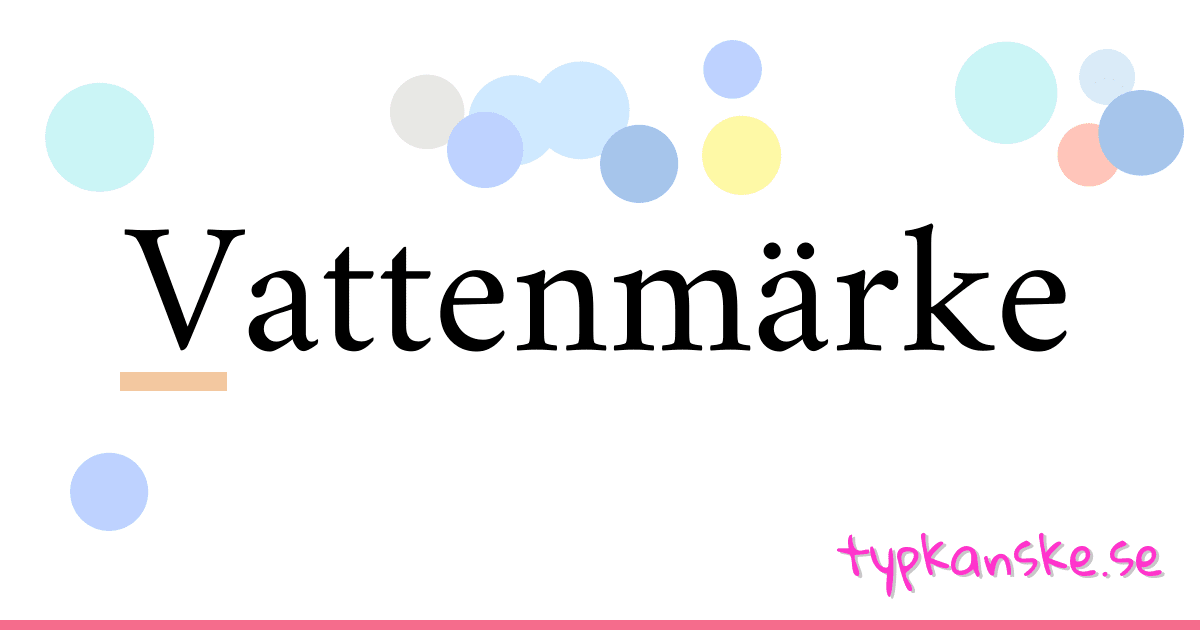 Vattenmärke synonymer korsord betyder förklaring och användning