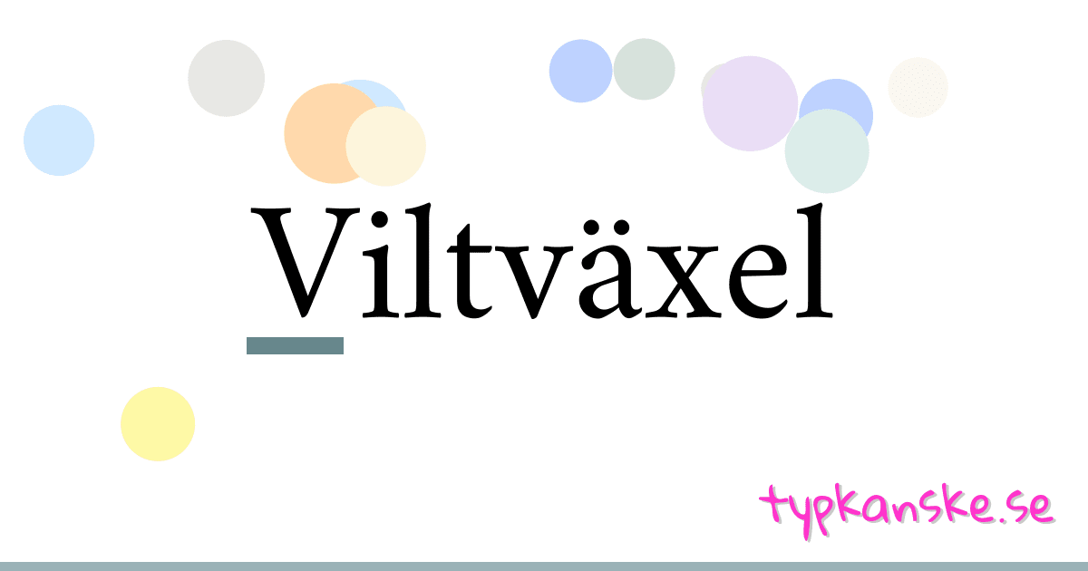 Viltväxel synonymer korsord betyder förklaring och användning