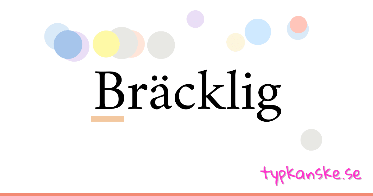 Bräcklig synonymer korsord betyder förklaring och användning