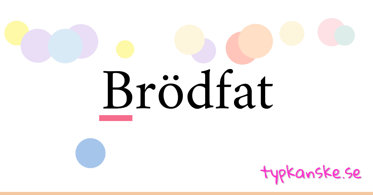 Brödfat synonymer korsord betyder förklaring och användning