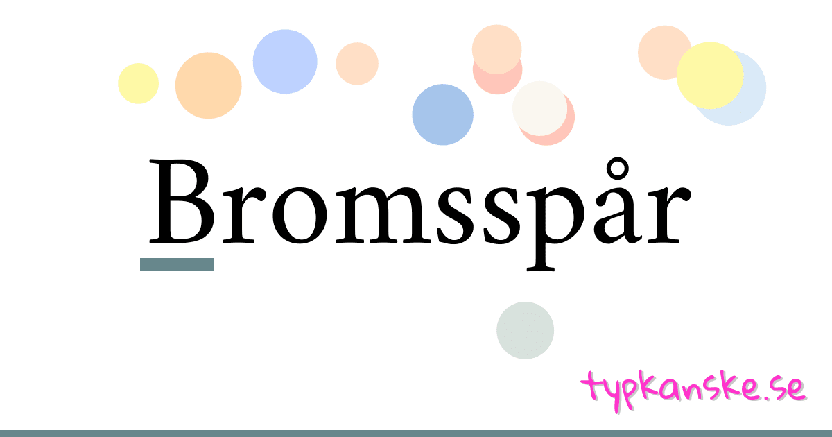 Bromsspår synonymer korsord betyder förklaring och användning