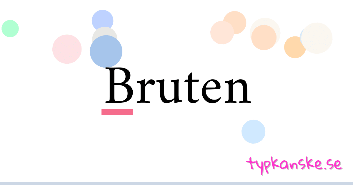 Bruten synonymer korsord betyder förklaring och användning