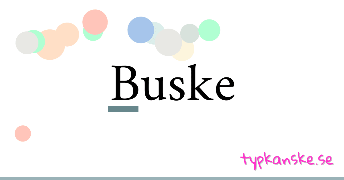 Buske synonymer korsord betyder förklaring och användning