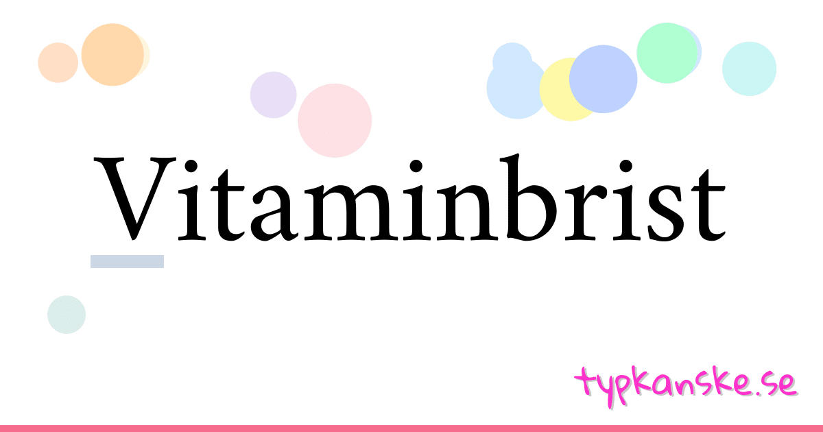 Vitaminbrist synonymer korsord betyder förklaring och användning