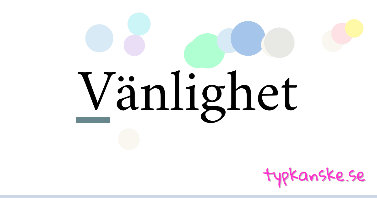 Vänlighet synonymer korsord betyder förklaring och användning