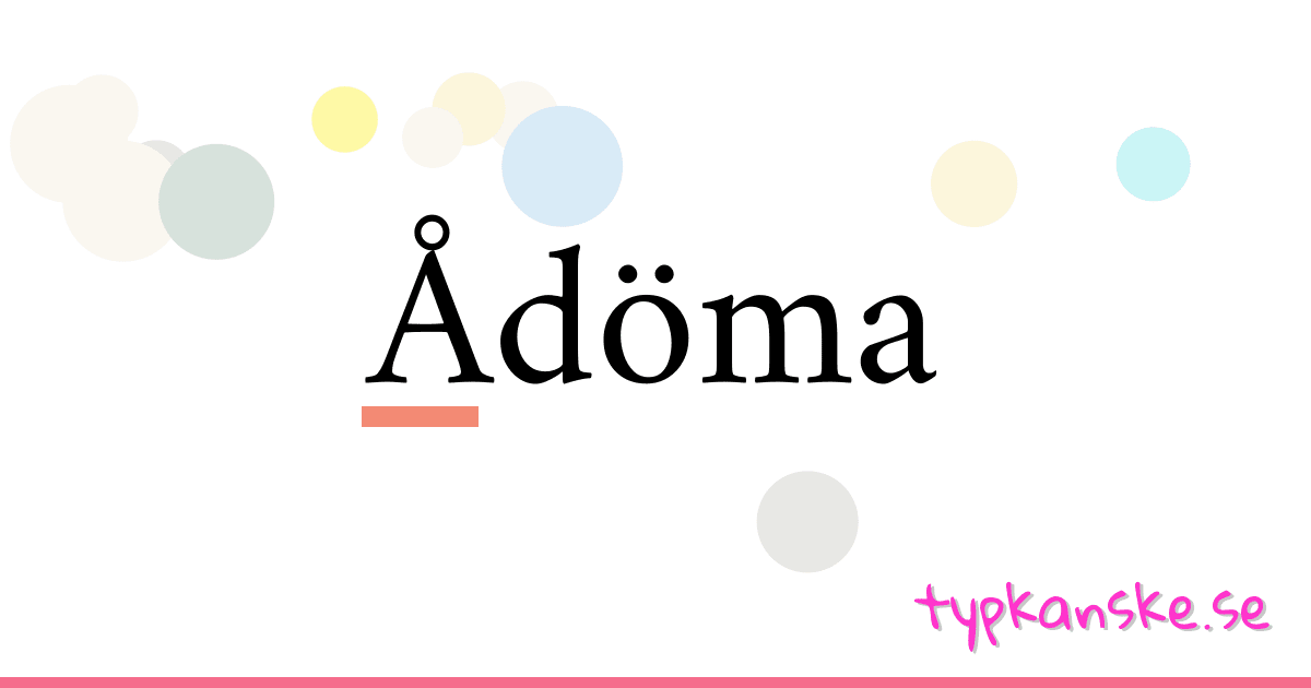 Ådöma synonymer korsord betyder förklaring och användning