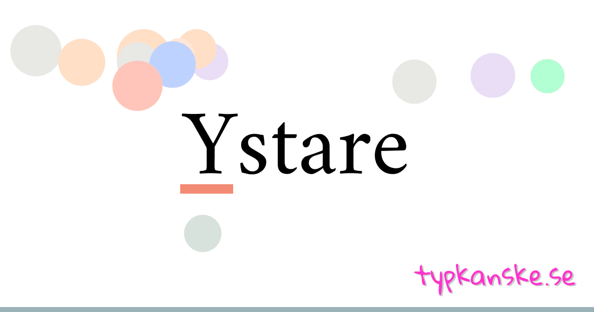 Ystare synonymer korsord betyder förklaring och användning