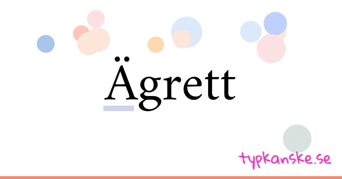 Ägrett synonymer korsord betyder förklaring och användning
