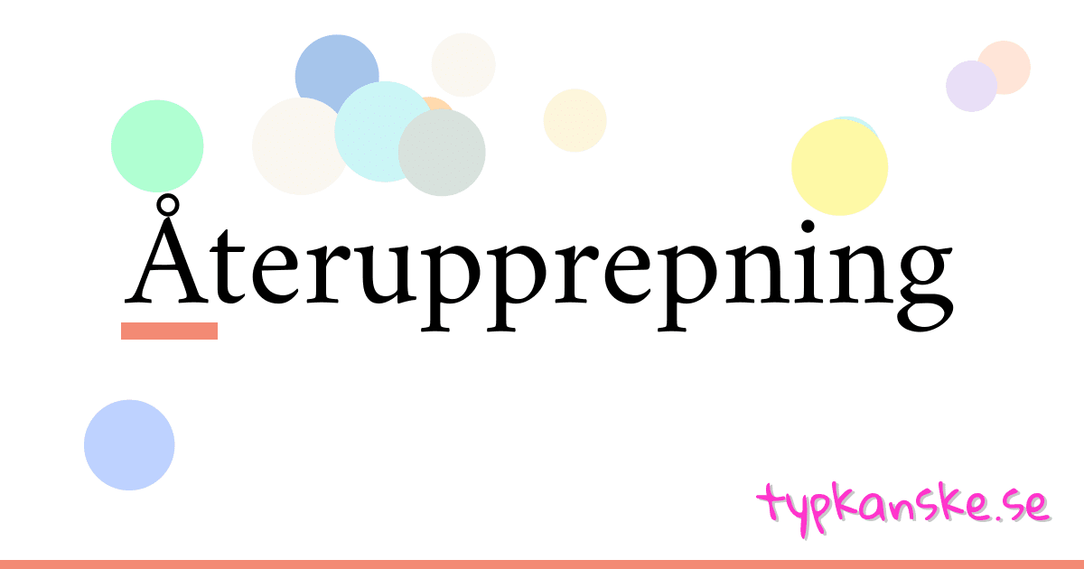 Återupprepning synonymer korsord betyder förklaring och användning