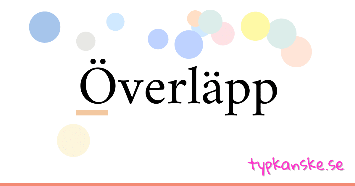 Överläpp synonymer korsord betyder förklaring och användning