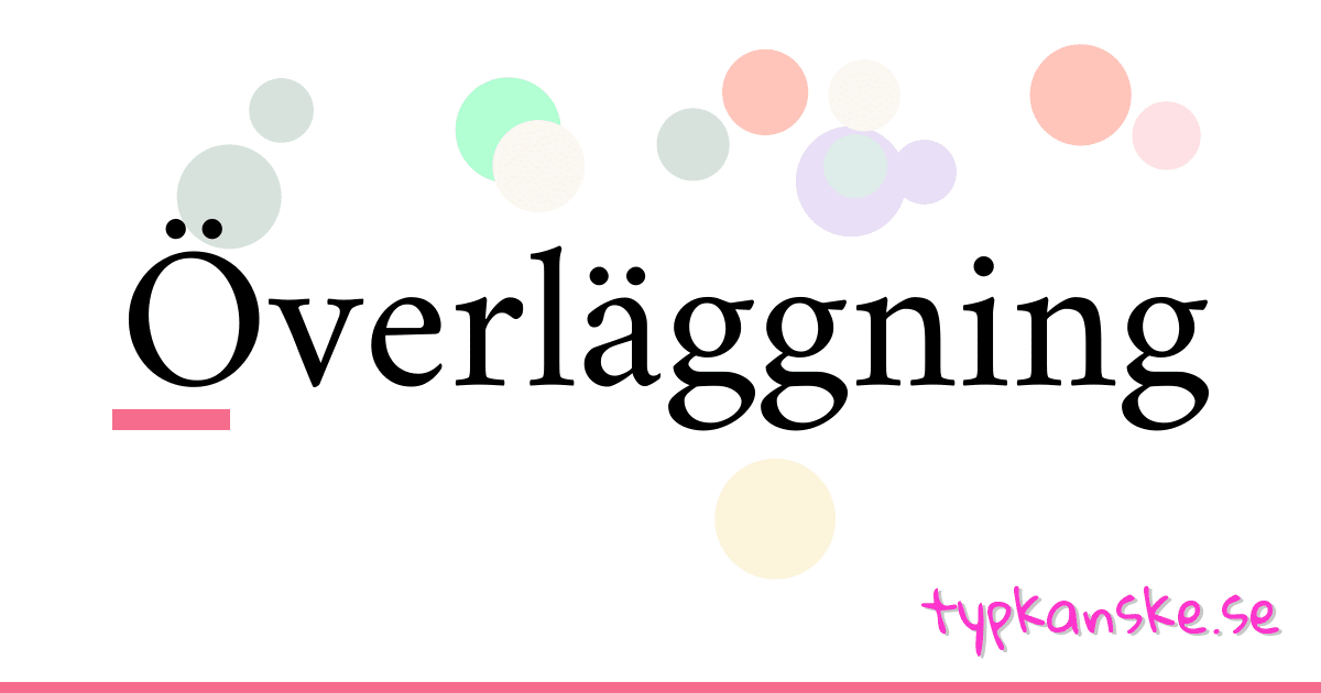 Överläggning synonymer korsord betyder förklaring och användning
