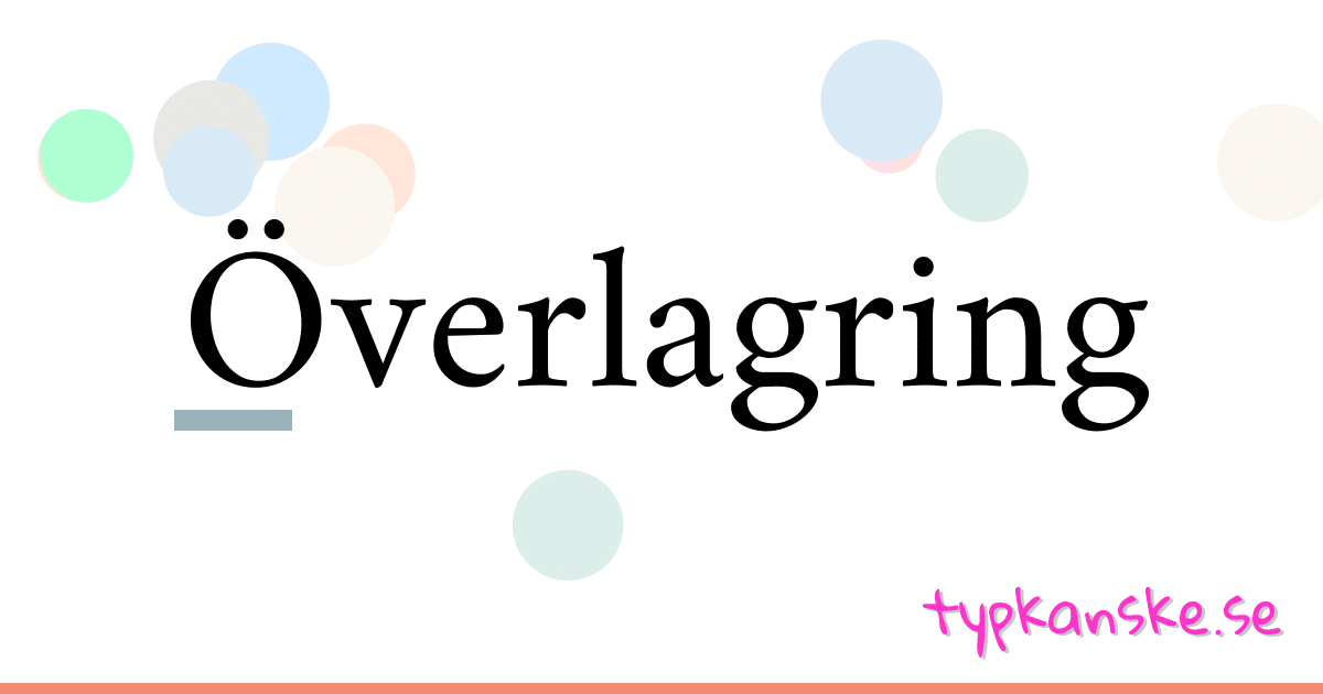 Överlagring synonymer korsord betyder förklaring och användning