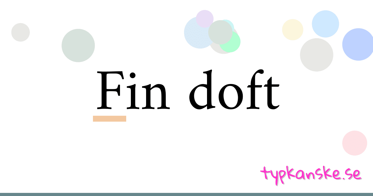 Fin doft synonymer korsord betyder förklaring och användning